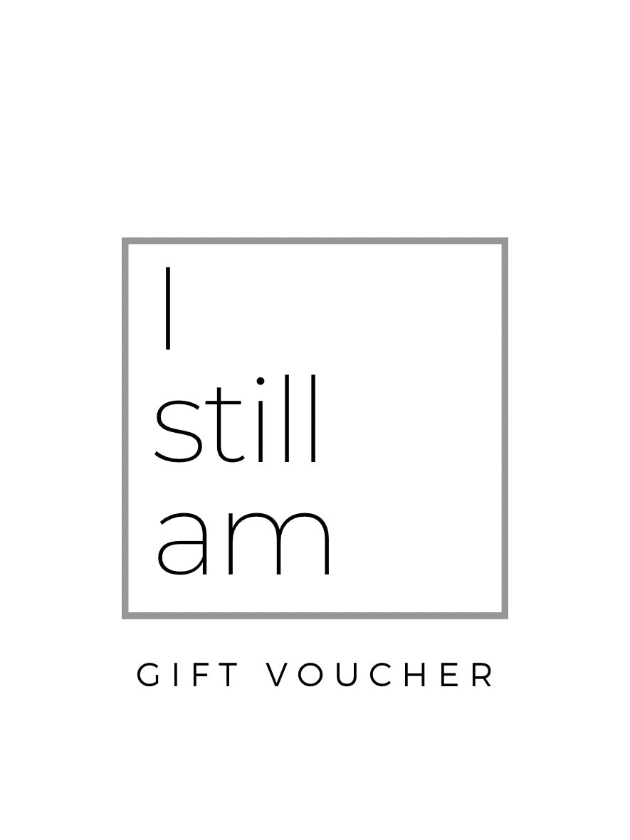 I STILL AM Gift Voucher